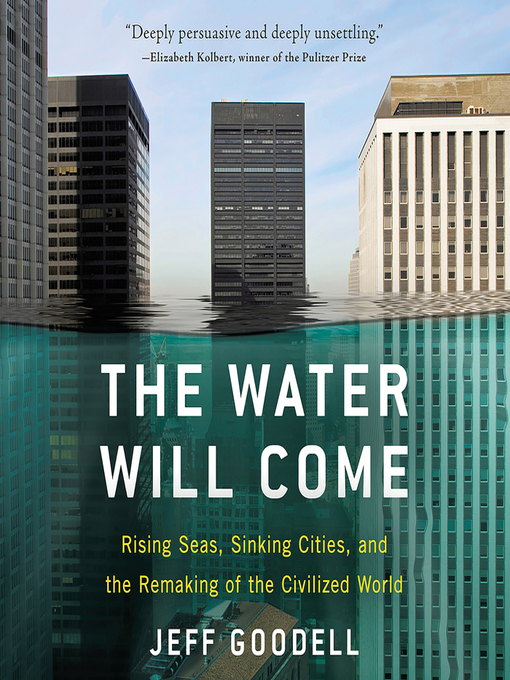 Title details for The Water Will Come by Jeff Goodell - Available